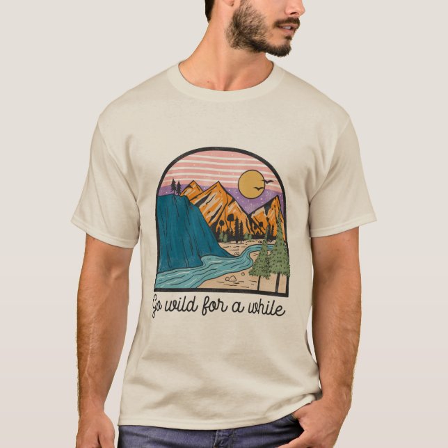 Fique selvagem por um tempo, adventure T-shirt (Frente)