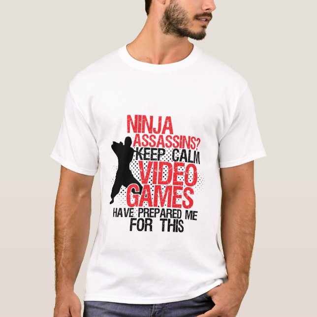 Fique tranquilo Geeks e jogadores Ninja T-shirt (Frente)