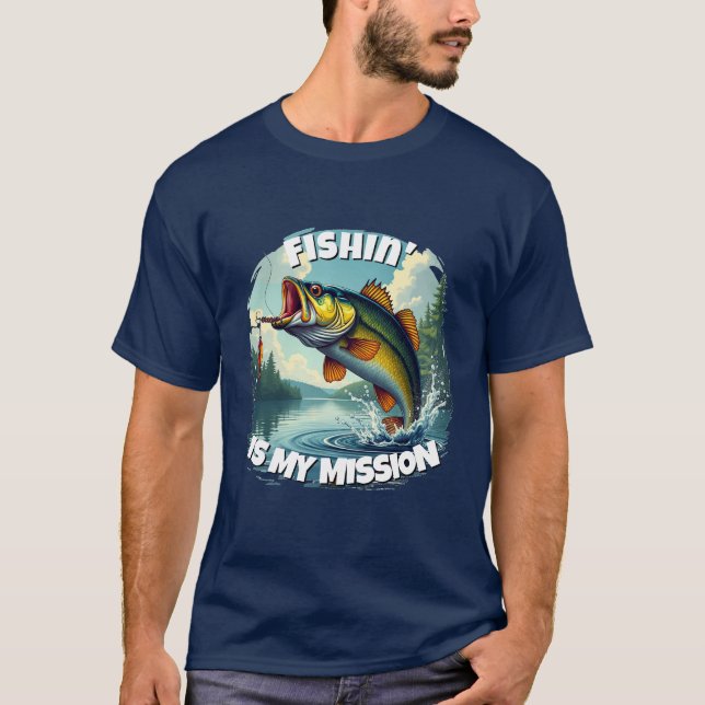 Fishin' É minha camiseta de missão para homens (Frente)