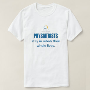 Fisiatristas ficam em Rehab T-Shirt