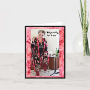 Fisicamente aqui, mas mentalmente ali Cartão de Sa