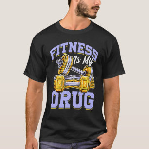 Fitness É Minha Droga Camiseta Motivacional de Tre