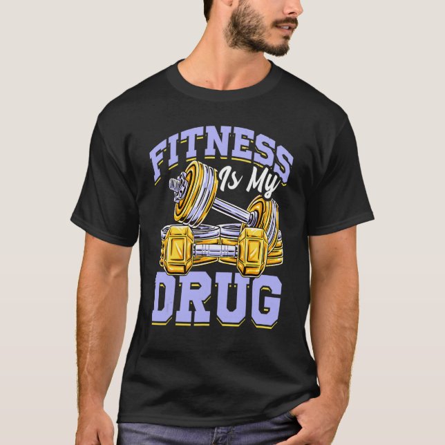Fitness É Minha Droga Camiseta Motivacional de Tre (Frente)