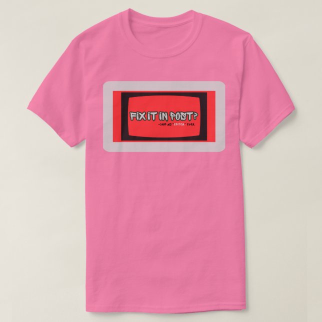 Fix It in Post T-Shirt | Filmmaker Humor Tee |  (Frente do Design)