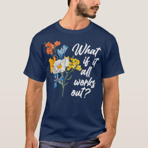 Floral O Que Se Tudo Funcionar Com Cópia De Camisa