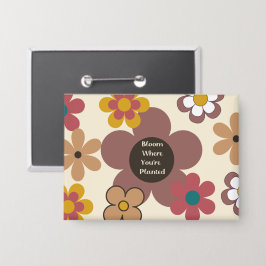 Flores Retro "Bloom Onde Você Está Plantado"