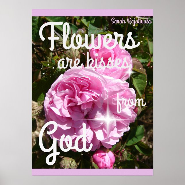 Flores são beijos de Deus, Poster inspirador (Frente)