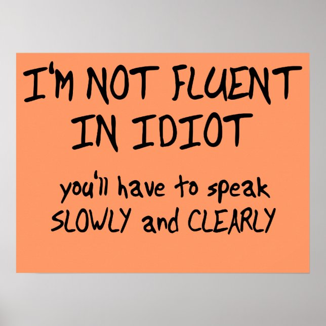 Fluent In Idiot Funny Poster (Frente)