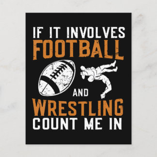 Flyer If It Involves Football And Wrestling Count Me