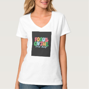 Foco nas Boas Coisas da Camisa