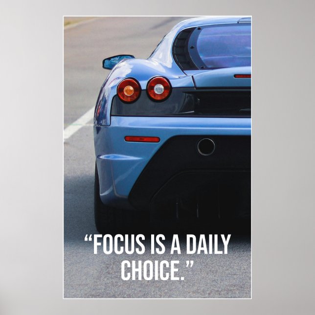 Focus Is a Daily Choice Car Quote Poster (Frente)