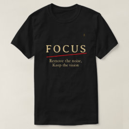 FOCUS Minimalist Motivational T-Shirt — Clean Mode