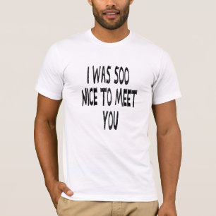 Foi Bom Conhecê-Lo, Engraçada Camisa De Mentira 