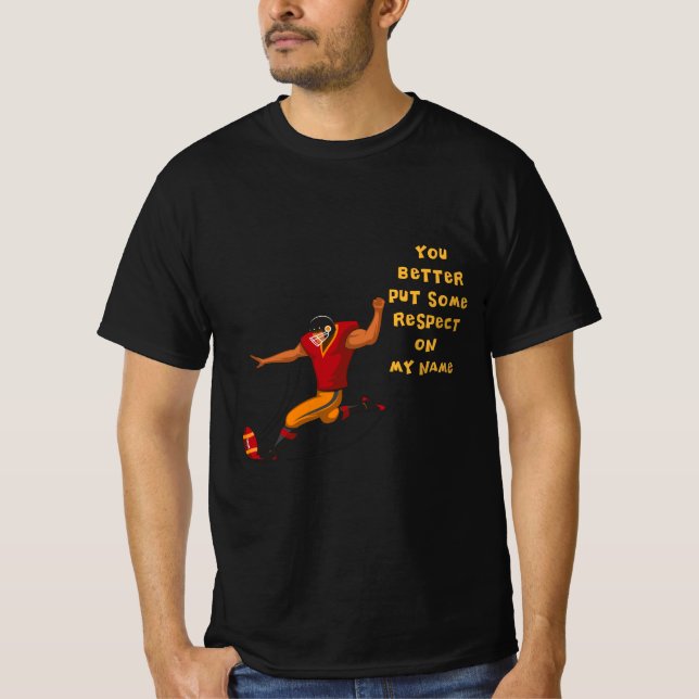 Football Kicker Demands Respect T-Shirt (Frente)