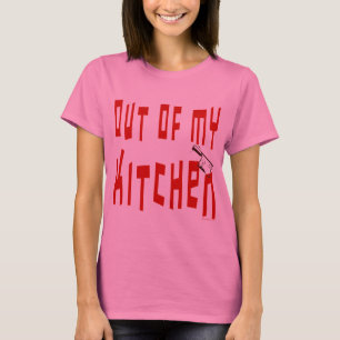 Fora da minha cozinha dizendo camiseta Cozinhar en