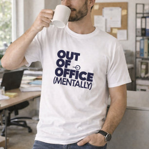 Fora do Escritório Camiseta Mentalmente Divertida
