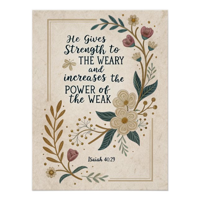 Força para o Weary: Isaiah 40:29 Art Impressão (Frente)