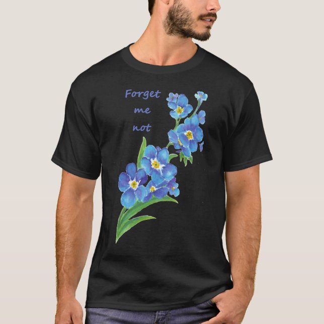 Forget Me Not Blue Flower Quote Classic T-Shirt (Frente)