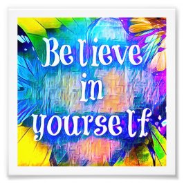 Foto Acredite em si mesmo Impressão de arte