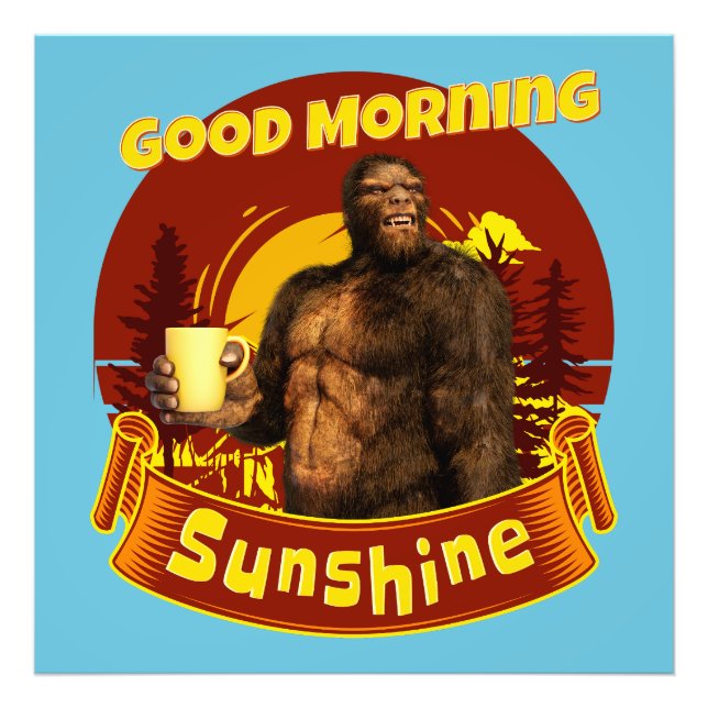 Foto Bom Dia Sunshine Bigfoot Café Humor Arte (Frente)