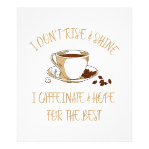 Foto Café Engraçado - Eu não levanto e brilho no café