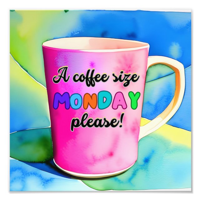 FOTO COFFEE THE SIZE OF MONDAY (Frente)
