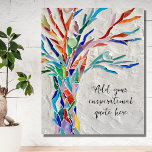 Foto Crie sua própria mensagem de inspiração<br><div class="desc">Este poster único é decorado com um mosaico colorido,  Tree of Life design. Você pode adicionar sua citação ou mensagem inspiradora escolhida para personalizá-la. Você pode editar a fonte,  o tamanho da fonte e a cor da fonte. Mosaico original © Michele Davies.</div>