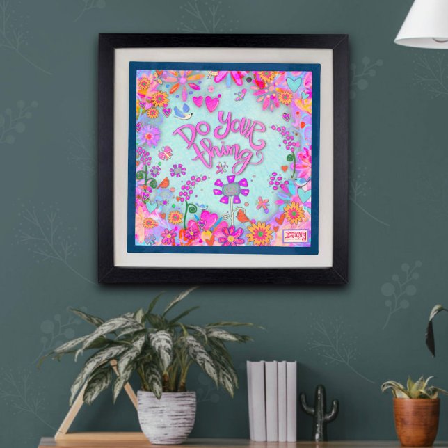 Foto "Do Your Thing" Inspirivity Photo Impressão (Criador carregado)