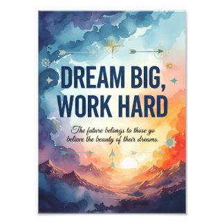 Foto Dream Big, Work Hard – Inspirational Motivational 