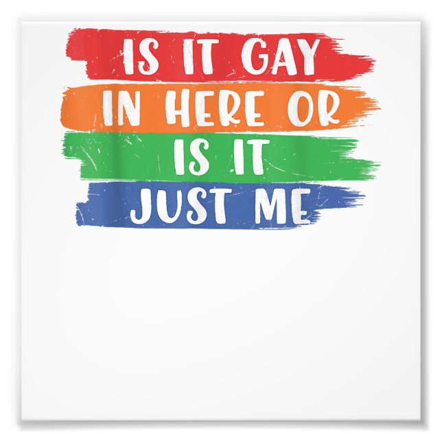 Foto É Gay Aqui Ou Sou Apenas Eu Lésbica Gay LGB (Frente)