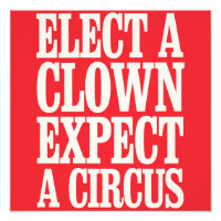 Eleja um Palhaço Espere um Circo Anti Trump Políti