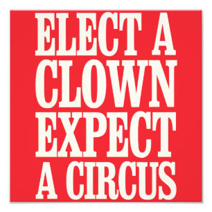 Foto Eleja um Palhaço Espere um Circo Anti Trump Políti
