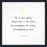 Foto Encorajando Poster de Bíblia de Fé Motivacional<br><div class="desc">Encorajando a motivação do verso Bíblia de fé cristã nos 1 Corintianos 16:13-14. Uma bênção e uma maravilhosa ideia de presente para o seu amado,  amigo ou membro da família.</div>