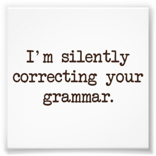 Foto Estou a corrigir a tua gramática.
