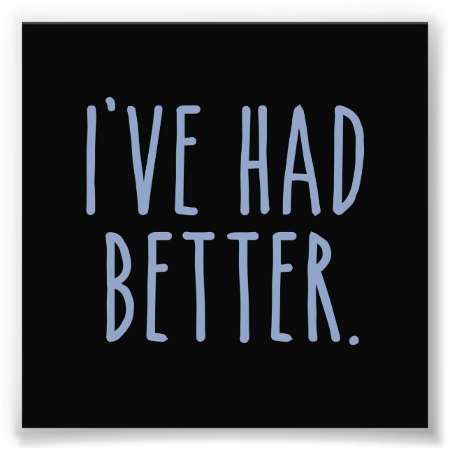 Foto Eu tive melhor (Frente)