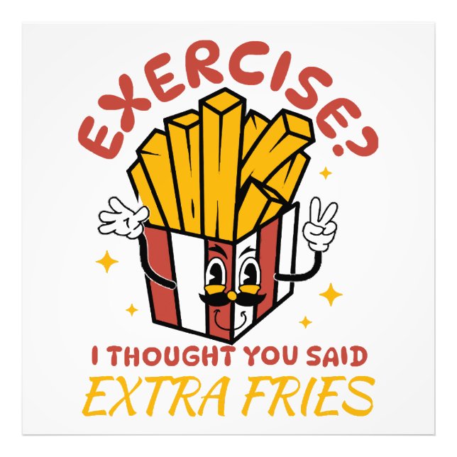Foto Exercício Eu Achei Que Você Disse Fritas Extras (Frente)