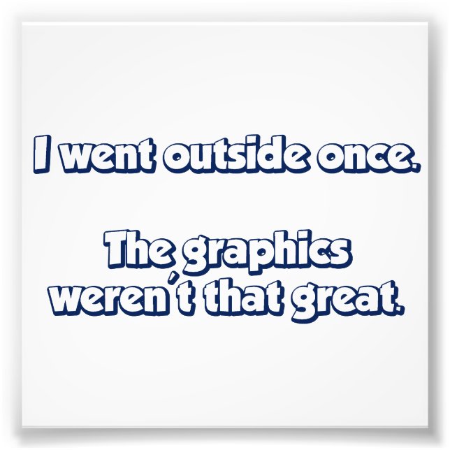 Foto Fui Lá Fora Uma Vez. Gráficos não eram Excelentes. (Frente)