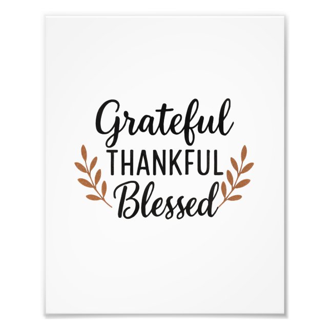 Foto Grateful, Thankful, Blessed Poster (Frente)