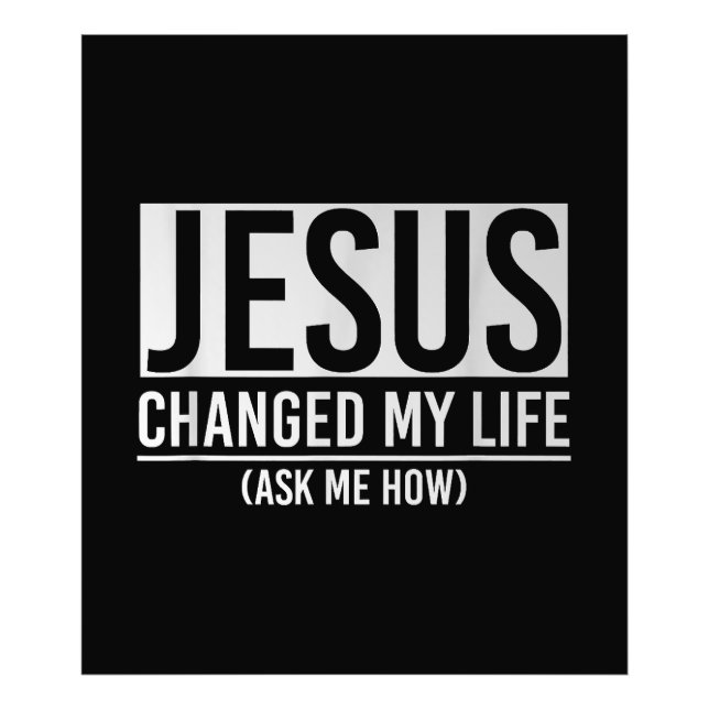 Foto Jesus Mudou Minha Vida Pergunte Como Jesus (Frente)