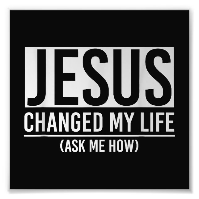 Foto Jesus Mudou Minha Vida Pergunte Como Jesus (Frente)