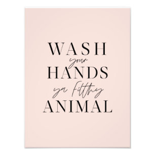 Foto Lave as mãos, seu animal sujo.