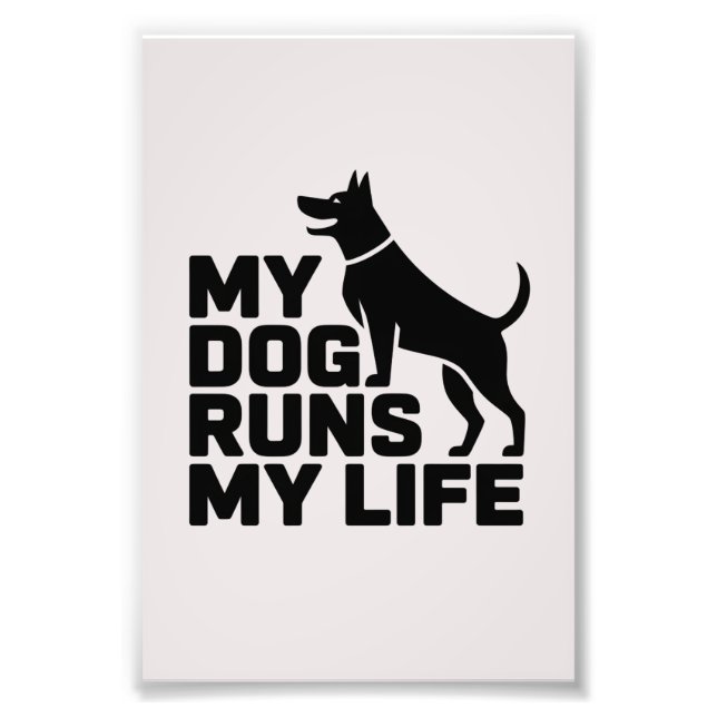 Foto My Dog Runs My Life Minimal Dog Quote Art (Frente)
