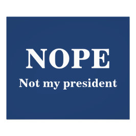 Foto NOPE Not my president customizable