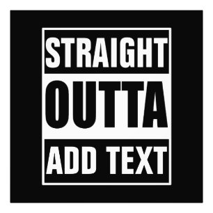 Foto Personalizado Straight Outta Adicione Seu Próprio