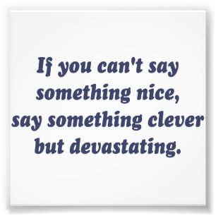 Foto Se você não pode dizer algo agradável, seja