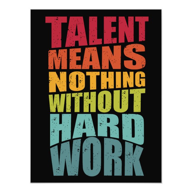 Foto Talent Means Nothing Without Hard Work (Frente)