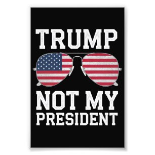 Foto Trump Não É o Meu Presidente Anti-Trump