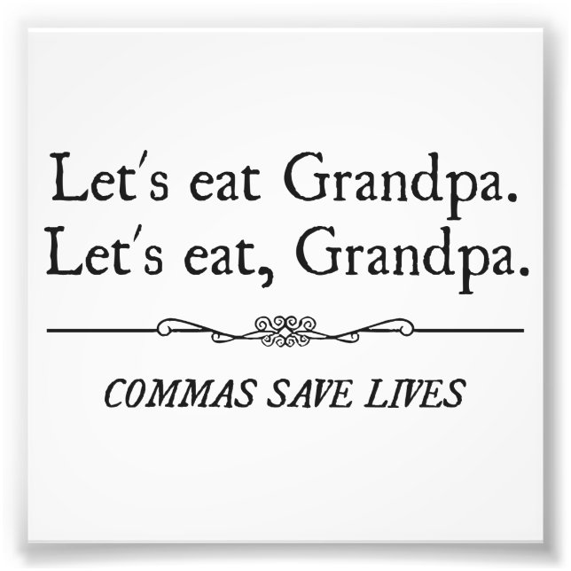 Foto Vamos Eat Grandpa Commas Save Lives (Frente)