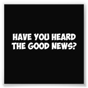 Foto Você ouviu a boa notícia?