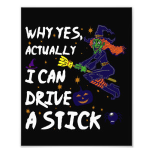 Foto Why Yes Actually I Can Drive A Stick Funny Witch